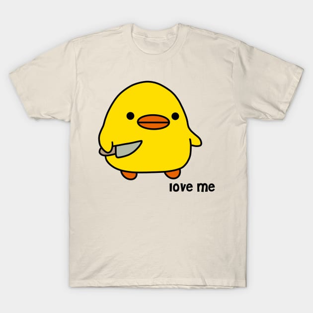 duck with knife - love me version | kawaii duck | knife duck T-Shirt by smileyfriend